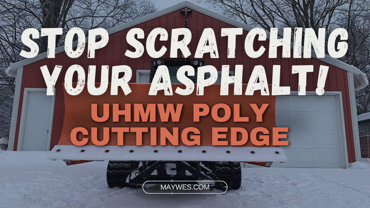 UHMW Poly Cutting Edges Reduce Pavement Damage when Snow Plowing with