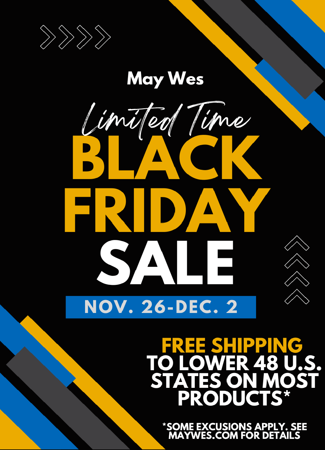 Black Friday/Cyber Monday Sale - Free Shipping to Lower 48 States on Most May Wes Products Through Dec. 2