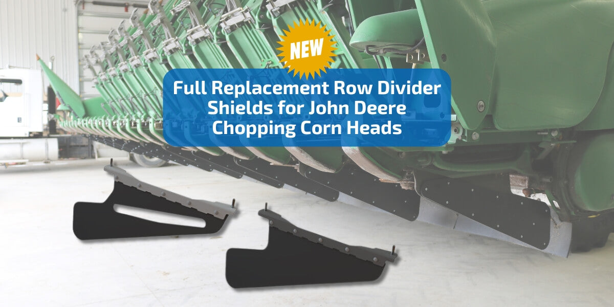 Foreground: new May Wes Full Replacement Row Dividers for John Deere chopping corn heads. Background: image of John Deere chopping corn head. Text reads: Full Replacement Row Divider Shields for John Deere Chopping Corn Heads.